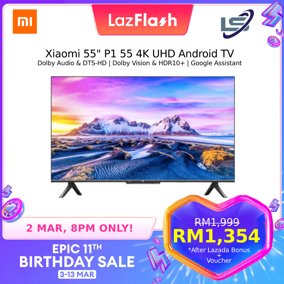 Xiaomi 55" 4K UHD Android TV LED TV MI TV P1 55 / MI TV P1 43 | Dolby Audio & DTS-HD | Dolby Vision & HDR10+ | MEMC | Built-in Chromecast | Google Assistant | Quad-core Processors | Android TV with 2 
